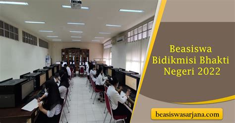 Beasiswa Bidikmisi Bhakti Negeri 2022