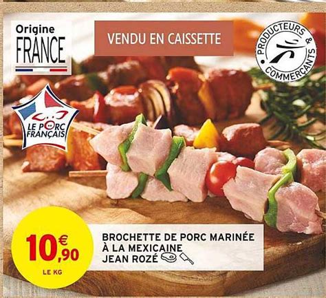 Promo Brochette De Porc Marinée à La Mexicaine Jean Rozé chez