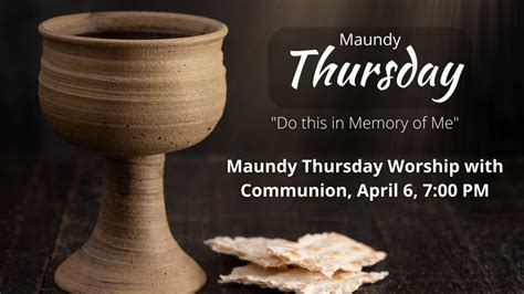 Maundy Thursday Worship Westminster Presbyterian Church