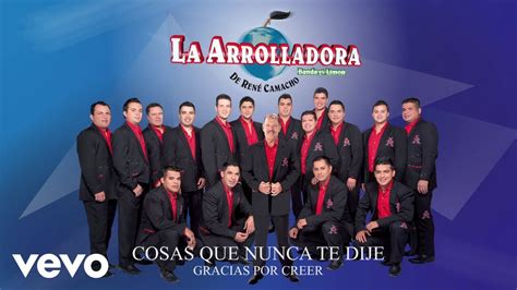 La Arrolladora Banda El Limón De René Camacho Cosas Que Nunca Te Dije