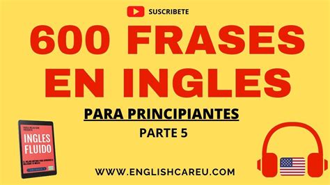 🚀frases En Ingles 600 Frases En Ingles Para Principiantes Aprender