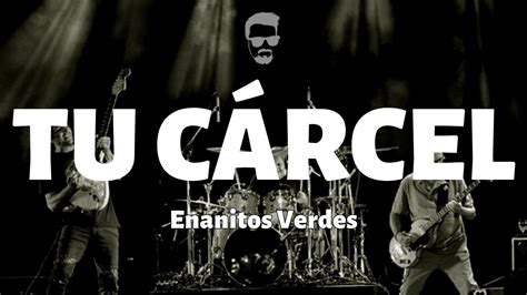 Tu Carcel Enanitos Verdes Letra Lyrics YouTube