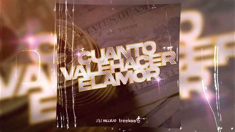 ¿cuánto Vale Hacer El Amor Open Mashup 🐯👑 Treekoo Ft Eze Vallejo