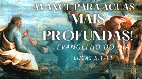 Evangelho Do Dia Lucas Avance Para Guas Mais