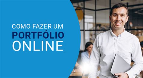 Como Fazer Um Portfolio 7 Fatos Que Voce Precisa Saber Para Criar O Seu