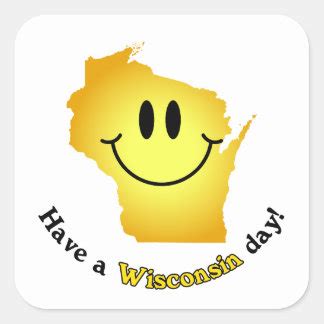 Happy Face - Have a Wisconsin Day! Square Stickers