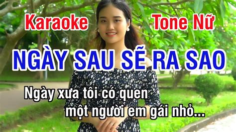 Ng Y Sau S Ra Sao Karaoke Nh C S Ng Hay Tone N Gm Karaoke L