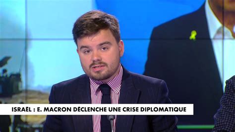 L édito de Gauthier Le Bret Israël Emmanuel Macron déclenche une