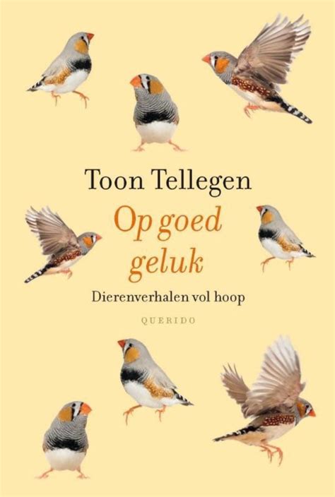 Op Goed Geluk By Toon Tellegen Goodreads