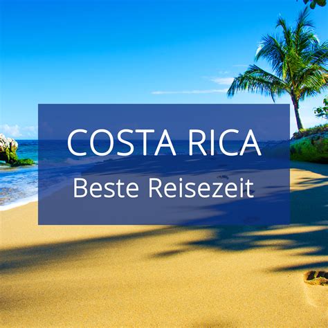 Beste Reisezeit F R Costa Rica Alle Infos Zum Klima Urlaubstracker At