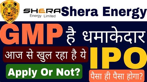 Shera Energy Limited Ipo Current Gmp Ll Gmp Today Ll Apply Or Not