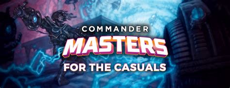 Commander Masters for the Casuals - EDHREC