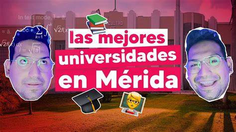 Top Mejores Universidades En M Rida D Nde Estudiar En M Rida