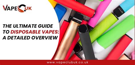 The Ultimate Guide To Disposable Vapes A Detailed Overview