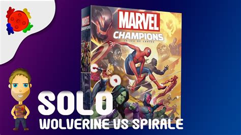 Marvel Champions Wolverine Vs Spirale En Solo YouTube