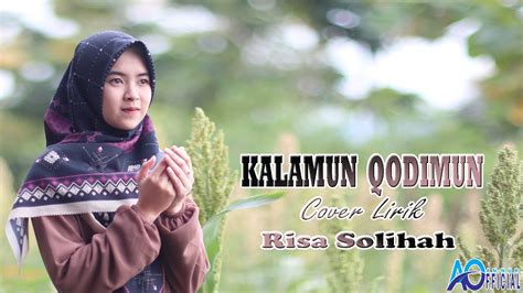 Lirik Kalamun Qodimun Cover Risa Solihah AN NUR OFFICIAL YouTube