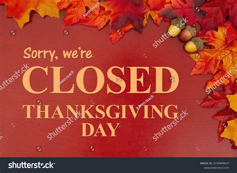 12 Sorry Closed Thanksgiving Images Stock Photos 3D Objects