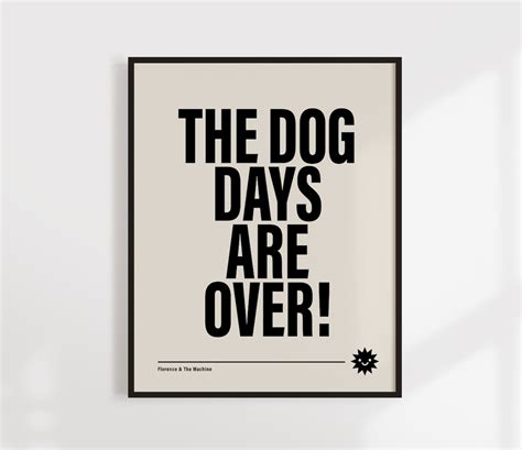 Dog Days Are Over Print Black And White Inspirational Wall | Etsy