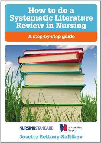 How To Do A Systematic Literature Review In Nursing A Step By Step Guide Bettany Saltikov