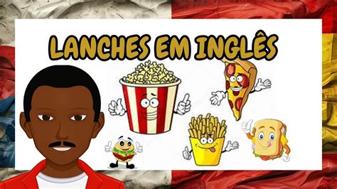Como Se Escreve Lanche Em Inglês - INGLÊS PARA CRIANÇAS 14: LANCHE - YouTube