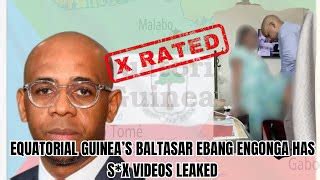 Equatorial Guinea Official S Office Sex Tapes Scandal Shocks The Nation Baltasar Ebang