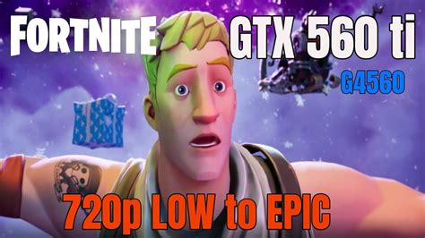 Fortnite Gtx Ti G P Low To Epic Youtube