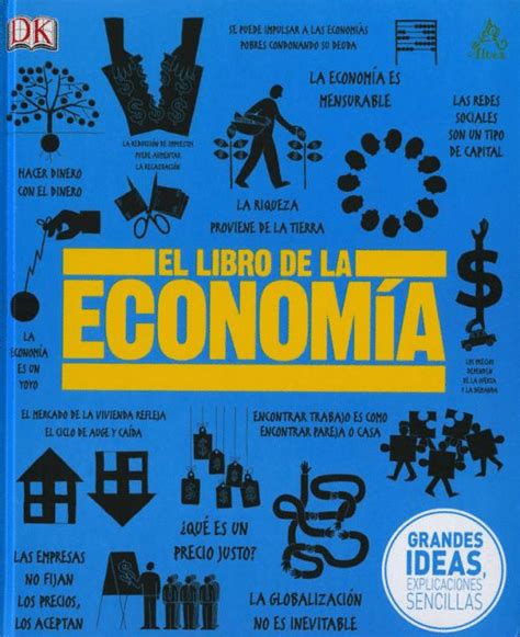 Libro De La Econom A El Grandes Ideas Explicaciones Sencillas Libro