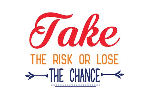 Take The Risk Or Lose The Chance Graphic By Thelucky Creative Fabrica