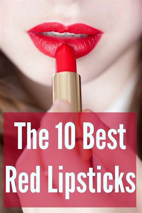 Behold The 20 Best Red Lipsticks Of All Time Top 10 Red Lipsticks