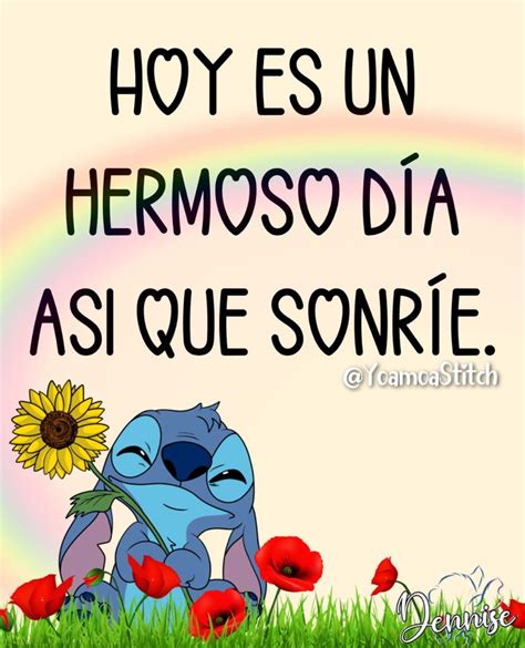 Buenos días Stitch Frases bonitas de libros Frases epicas de