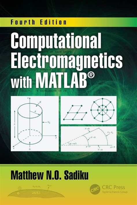 Computational Electromagnetics With Matlab Fourth Edition Th Edition