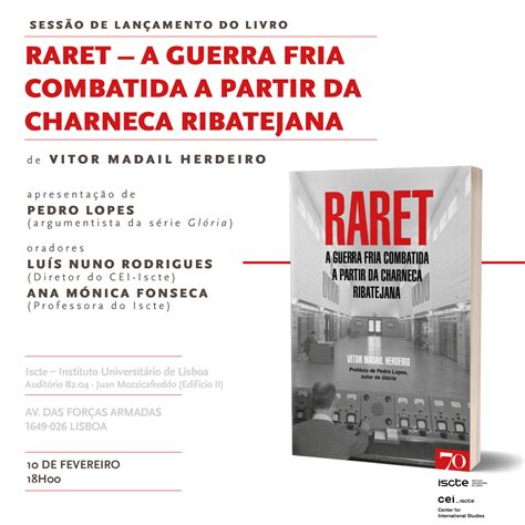 Raret A Guerra Fria Combatida A Partir Da Charneca Ribatejana Iscte