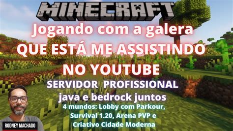 Jogando Minecraft A Galera Que Est Me Assistindo No Youtube