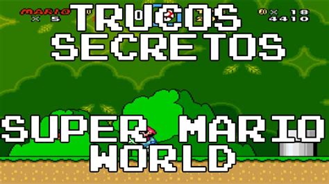 Trucos Secretos Super Mario World Retro Toro Youtube