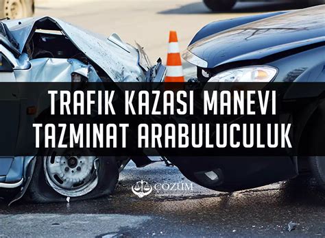 Trafik Kazalar Nda Manevi Tazminat Hesaplama