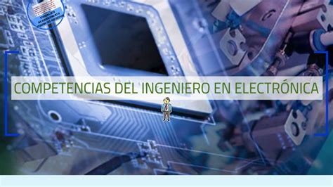 Competencias Del Ingeniero En Electronica By V Ctor Hugo Garc A