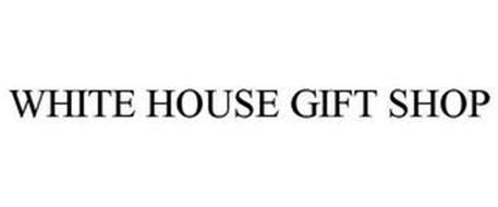 WHITE HOUSE GIFT SHOP Trademark of THE WHITE HOUSE GIFT SHOP, INC ...