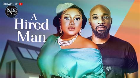 A Hired Man Ruth Kadiri Deza The Great Latest Nigerian Movie