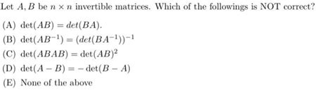 Solved Let A B Be N X N Invertible Matrices Which Of The