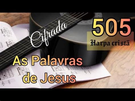 Hino Da Harpa Crist As Palavras De Jesus Letra E Cifras Hino