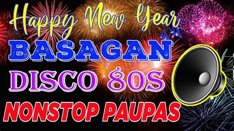 Happy New Year Remix Nonstop New Year Basagan Disco Remix S Paupas