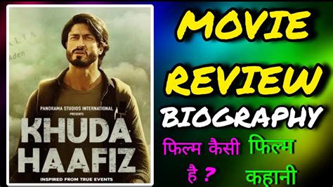 Khuda Haafiz Movie Vidyut Jamwal Film Review Story Biography Action