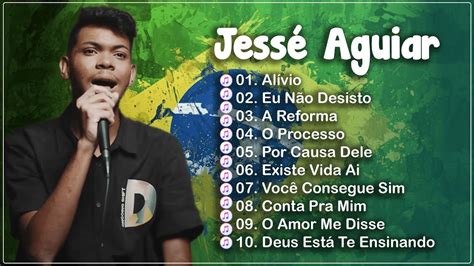 JESSÉ AGUIAR As melhores Músicas gospel mais tocadas 2022 LISTA