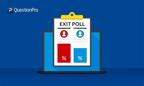 Exit Polls Definition And How To Use Them With Examples Questionpro