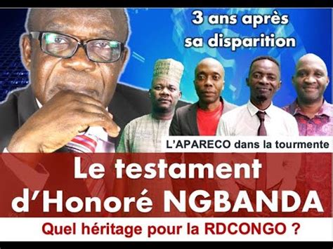 En fin le testament de Mr Honoré NGBANDA vient d être publié 3 ans