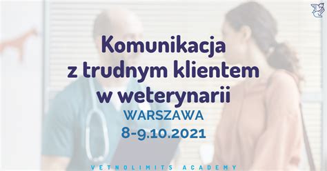 Szkolenie Komunikacja Z Trudnym Klientem W Weterynarii Vetnolimits