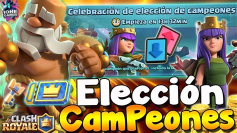 Desafio De Eleccion De Campeones En Clash Royale Youtube