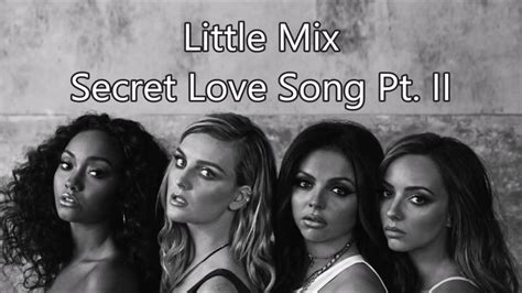 Little Mix Secret Love Song Lyrics at Lewis Lund blog