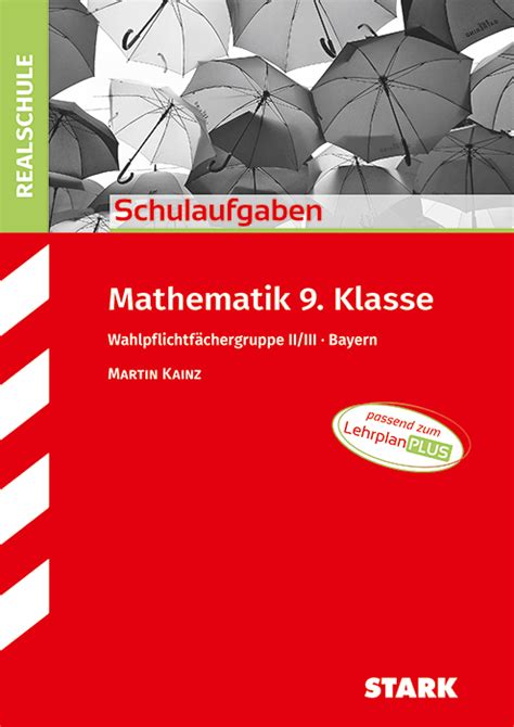 Schulaufgaben Realschule Mathematik 9 Klasse Gruppe II III Bayern