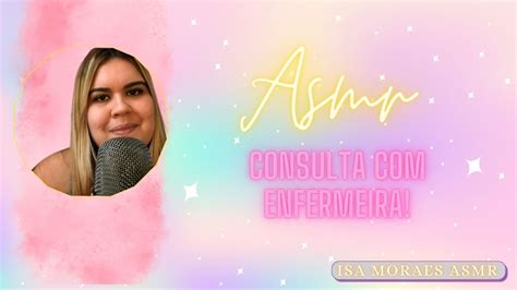 Asmr Consulta A Enfermeira Youtube